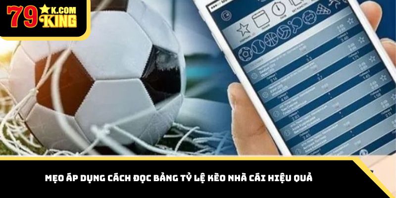 Mẹo áp dụng cách đọc bảng tỷ lệ kèo nhà cái hiệu quả