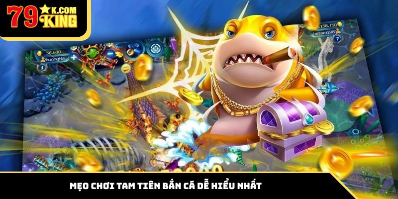 Mẹo chơi Tam tiên bắn cá dễ hiểu nhất