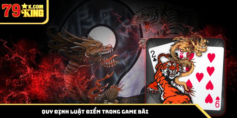 Quy định luật điểm trong game bài