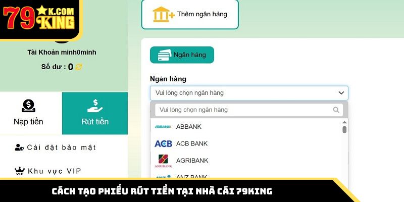 Cách tạo phiếu rút tiền tại nhà cái 79King